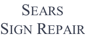 Sears Sign Repair